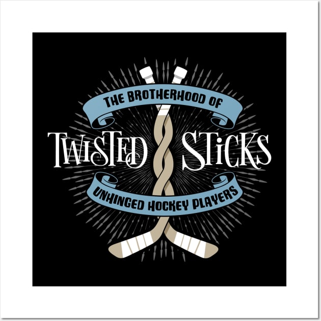 Twisted Sticks (Brotherhood of Unhinged Hockey Players) Wall Art by eBrushDesign